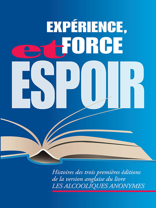Title details for Expérience, force et espoir by Alcoholics Anonymous World Services, Inc. - Available